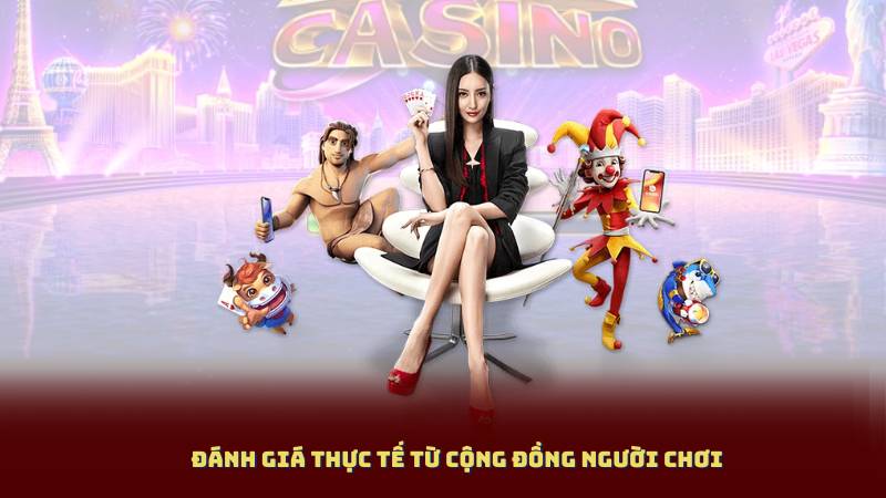 Đánh Giá Thực Tế Từ Cộng Đồng Người Chơi