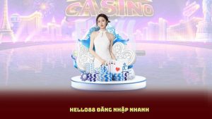 Hello88 Đăng Nhập Nhanh – Vào Game Ngay, Không Cần Tải Ứng Dụng