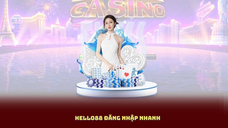 Hello88 Đăng Nhập Nhanh – Vào Game Ngay, Không Cần Tải Ứng Dụng